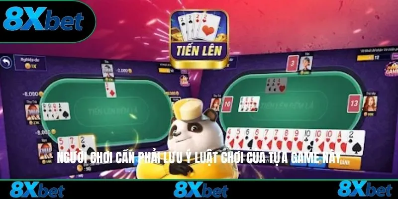 Người chơi cần phải lưu ý luật chơi của tựa game này